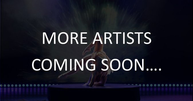 more artists coming soon